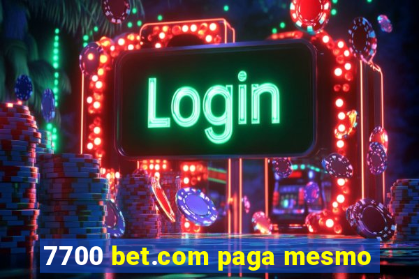 7700 bet.com paga mesmo